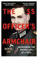 9781784706654-1784706655-The SS Officer's Armchair: In Search of a Hidden Life