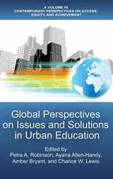 9781641135399-1641135395-Global Perspectives on Issues and Solutions in Urban Education (Contemporary Perspectives on Access, Equity, and Achievement)