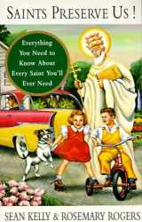 9780679750383-067975038X-Saints Preserve Us!: Everything You Need to Know About Every Saint You'll Ever Need
