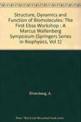 9780387172798-0387172793-Structure, Dynamics and Function of Biomolecules: The First Ebsa Workshop : A Marcus Wallenberg Symposium (Springers Series in Biophysics, Vol 1)