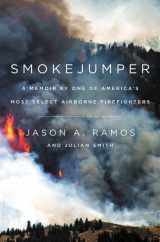 9780062319623-0062319620-Smokejumper: A Memoir by One of America's Most Select Airborne Firefighters