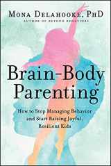 9780063061316-0063061317-Brain-Body Parenting: How to Stop Managing Behavior and Start Raising Joyful, Resilient Kids