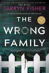 9781525810008-1525810006-The Wrong Family: A Domestic Thriller