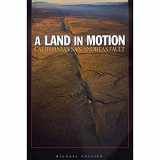 9780520218970-0520218973-A Land in Motion: California's San Andreas Fault