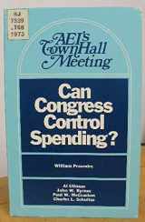 9780844720395-0844720399-Can Congress control spending?: [Proceedings,