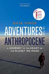 9780701187347-0701187344-Adventures in the Anthropocene: A Journey to the Heart of the Planet We Made
