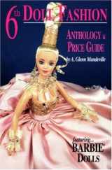 9780875885100-0875885101-6th Doll Fashion Anthology & Price Guide: Featuring Barbie Dolls, 6th Edition