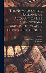 9781015504134-1015504132-The Nomads of the Balkans, an Account of Life and Customs Among the Vlachs of Northern Pindus