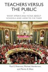 9780815725527-0815725523-Teachers versus the Public: What Americans Think about Schools and How to Fix Them