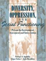 9780205298891-0205298893-Diversity, Oppression, and Social Functioning: Person-In-Environment Assessment and Intervention