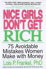 9780446694728-044669472X-Nice Girls Don't Get Rich: 75 Avoidable Mistakes Women Make with Money (A NICE GIRLS Book)