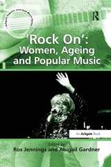 9781138261419-1138261416-'Rock On': Women, Ageing and Popular Music (Ashgate Popular and Folk Music Series)