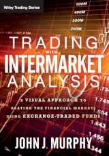 9781119210016-1119210011-Trading with Intermarket Analysis: A Visual Approach to Beating the Financial Markets Using Exchange-Traded Funds (Wiley Trading)