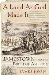 9780465030958-0465030955-A Land As God Made It: Jamestown and the Birth of America
