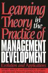 9781567200522-1567200524-Learning Theory in the Practice of Management Development: Evolution and Applications