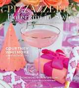 9781423645528-1423645529-Pizzazzerie: Entertain in Style: Tablescapes & Recipes for the Modern Hostess