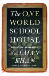 9781444762556-1444762559-One World Schoolhouse: Education Reimagined