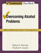 9780195322750-0195322754-Overcoming Alcohol Problems: A Couples-Focused Program (Treatments That Work)