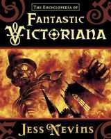 9781932265156-1932265155-The Encyclopedia of Fantastic Victoriana