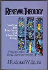 9780310241904-0310241901-Renewal Theology: Salvation, the Holy Spirit, and Christian Living