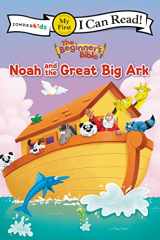 9780310760290-0310760291-The Beginner's Bible Noah and the Great Big Ark: My First (I Can Read! / The Beginner's Bible)