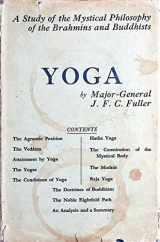 9788170301387-8170301386-Yoga : A Study of the Mystical Philosophy of the Brahmins and Buddhists