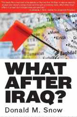 9780205642847-0205642845-What After Iraq?