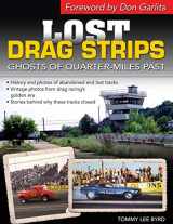 9781613254769-1613254768-Lost Drag Strips: Ghosts of Quarter Miles Past