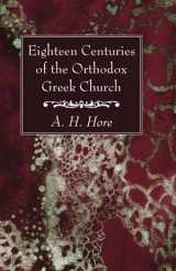 9781666733525-1666733520-Eighteen Centuries of the Orthodox Greek Church
