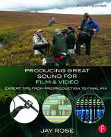 9780415722070-0415722071-Producing Great Sound for Film and Video: Expert Tips from Preproduction to Final Mix