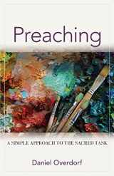 9780825447228-0825447224-Preaching: A Simple Approach to the Sacred Task