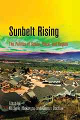 9780812223002-0812223004-Sunbelt Rising: The Politics of Space, Place, and Region (Politics and Culture in Modern America)