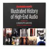 9780989829700-0989829707-Illustrated History of High-End Audio Volume 1: Loudspeakers