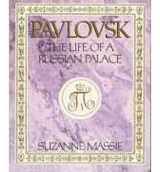 9781906509583-1906509581-Pavlovsk: The Life of a Russian Palace