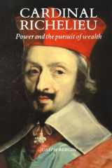9780300048605-0300048602-Cardinal Richelieu: Power and the Pursuit of Wealth