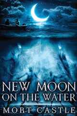 9781626410985-1626410984-New Moon on the Water