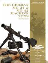 9780764359361-0764359363-The German MG 34 and MG 42 Machine Guns: In World War II (Classic Guns of the World, 7)