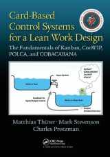 9781138437906-1138437905-Card-Based Control Systems for a Lean Work Design: The Fundamentals of Kanban, ConWIP, POLCA, and COBACABANA
