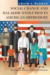 9781786941640-1786941643-Social Change and Halakhic Evolution in American Orthodoxy (The Littman Library of Jewish Civilization)