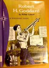 9780811663083-0811663086-Robert H. Goddard; Space Pioneer. (Discovery Book)