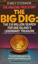 9780345355584-034535558X-The Big Dig: The 10 Million Search for Oak Island's Legendary Treasure