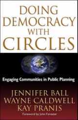 9780972188661-0972188665-Doing Democracy with Circles: Engaging Communities in Public Planning