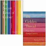 9789123986200-9123986204-The Secret Lives of Colour & The Golden Thread How Fabric Changed History By Kassia St Clair 2 Books Collection Set