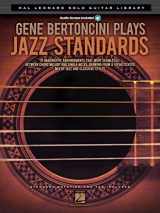9781458418425-1458418421-Gene Bertoncini Plays Jazz Standards: Hal Leonard Solo Guitar Library (Bk/Online Audio)