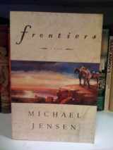 9780965105637-0965105636-Frontiers; a novel.