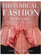 9780810966086-0810966085-Historical Fashion in Detail: The 17th and 18th Centuries