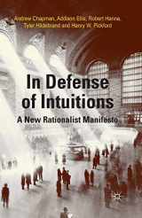 9781349467563-1349467561-In Defense of Intuitions: A New Rationalist Manifesto