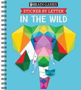 9781640307414-1640307419-Brain Games - Sticker by Letter: In the Wild (Sticker Puzzles - Kids Activity Book)