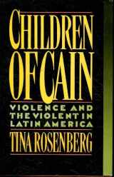 9780688084653-0688084656-Children of Cain: Violence and the Violent in Latin America
