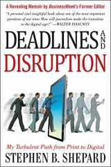 9780071802642-0071802649-Deadlines and Disruption: My Turbulent Path from Print to Digital